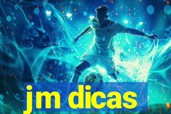 jm dicas